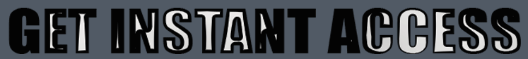 Get Instant Access