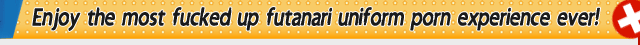 Enjoy the most fucked up futanari uniform porn experience ever!